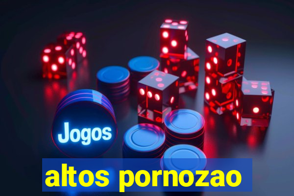 altos pornozao